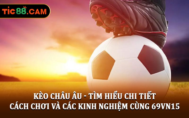 Kèo châu Âu